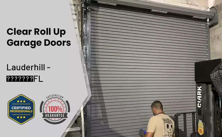 Clear Roll Up Garage Doors Lauderhill - FL 