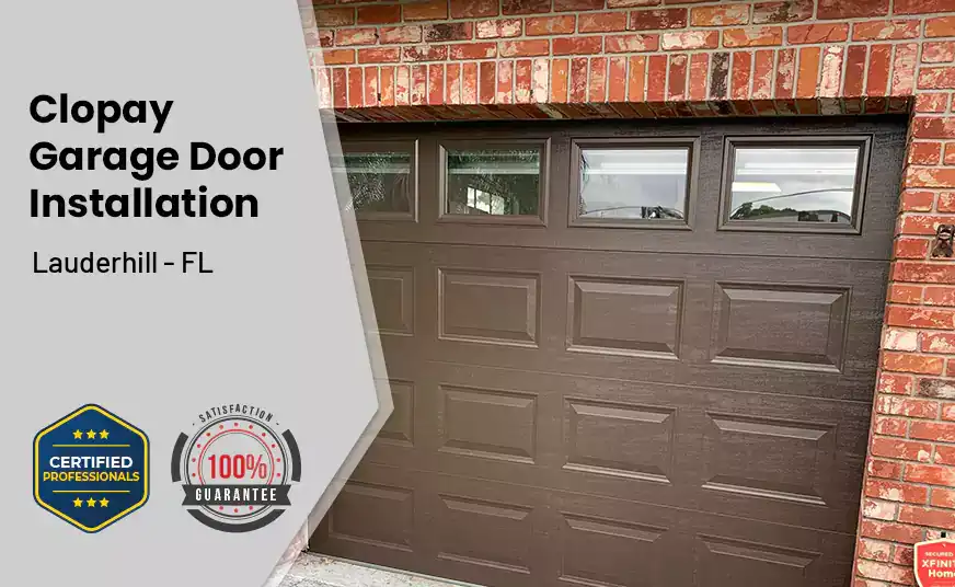 Clopay Garage Door Installation Lauderhill - FL 