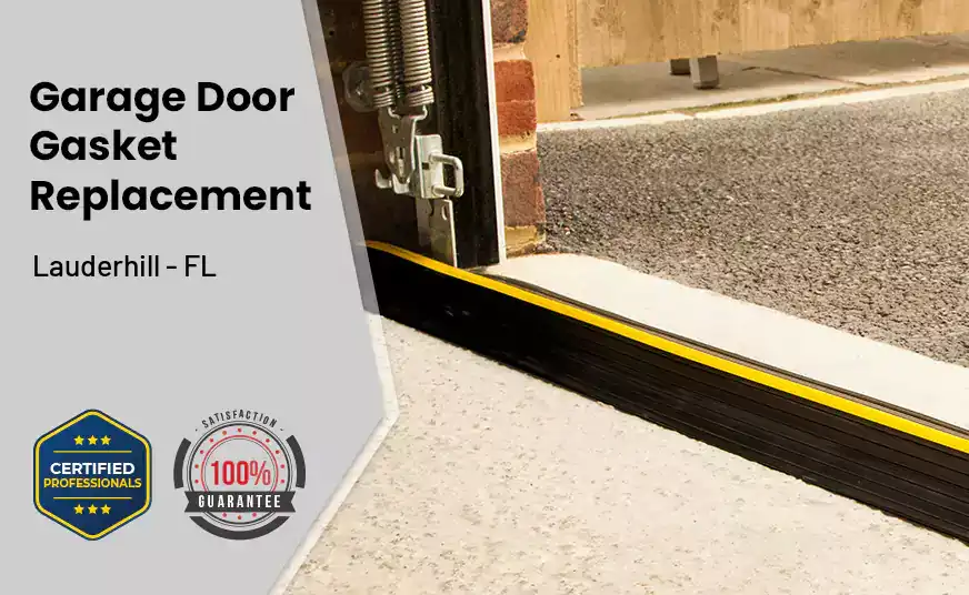 Garage Door Gasket Replacement  Lauderhill - FL 