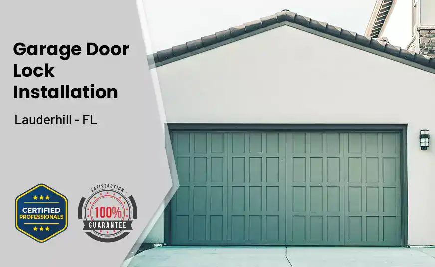 Garage Door Lock Installation Lauderhill - FL 