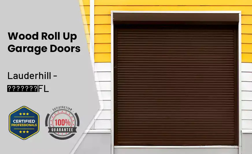 Wood Roll Up Garage Doors Lauderhill - FL 